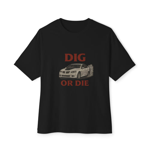 DIG OR DIE G8 T-Shirt