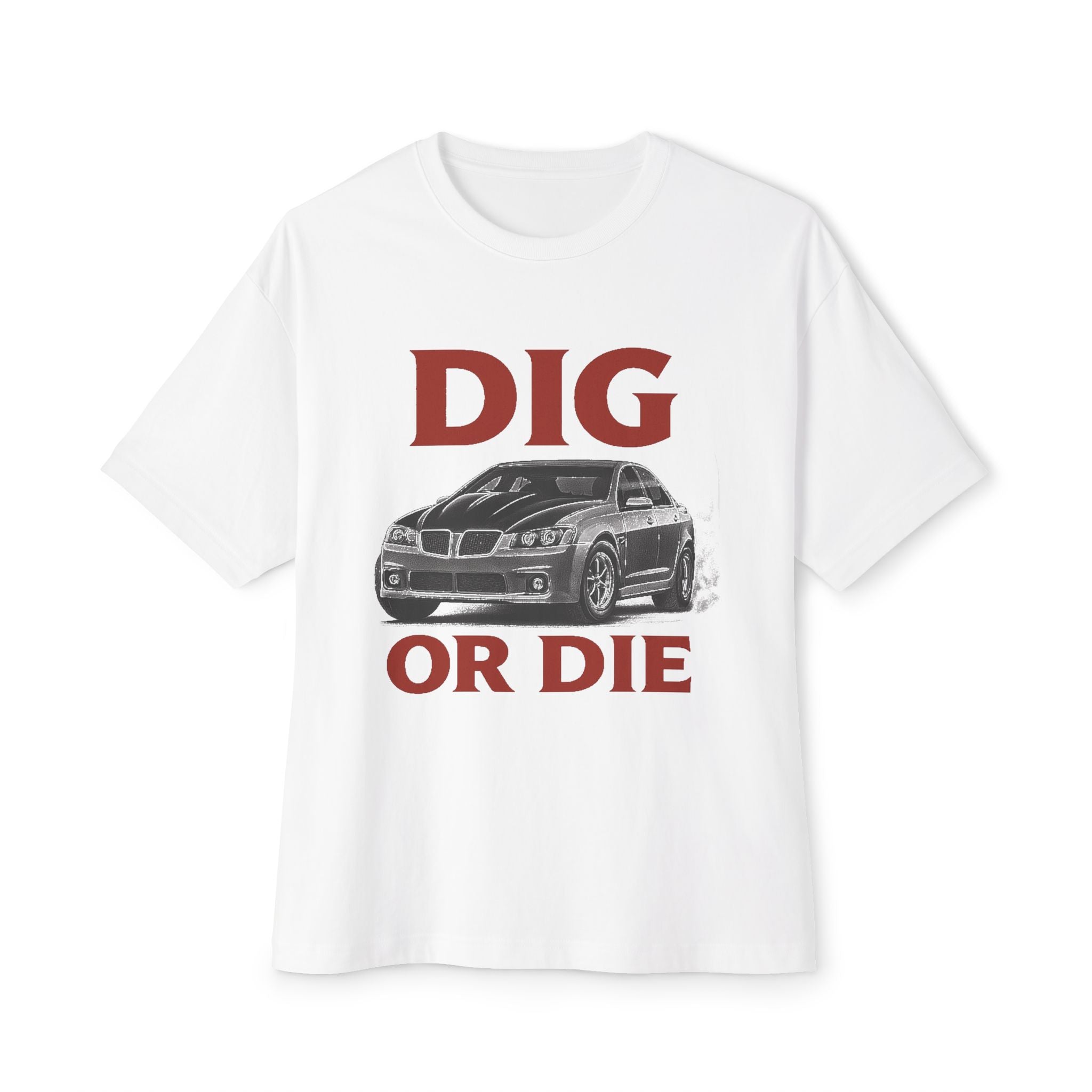 DIG OR DIE G8 T-Shirt